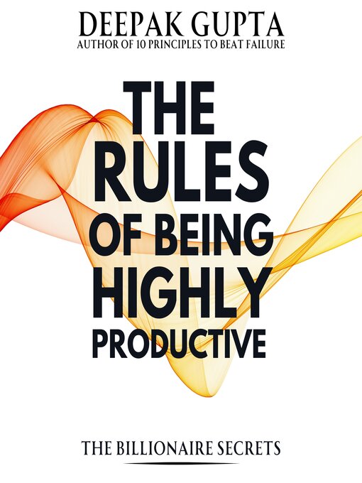Title details for The Rules of Being Highly Productive by Deepak Gupta - Available